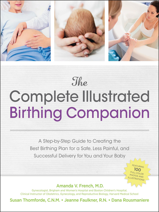 Détails du titre pour The Complete Illustrated Birthing Companion par Amanda French - Disponible